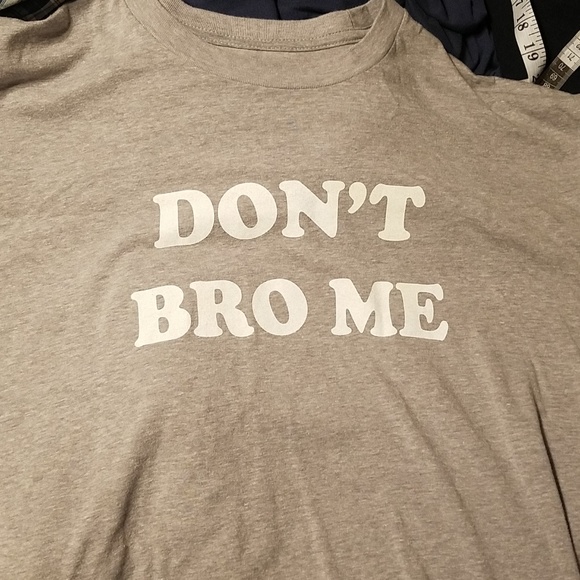 body rags Other - Don't Bro Me shirt